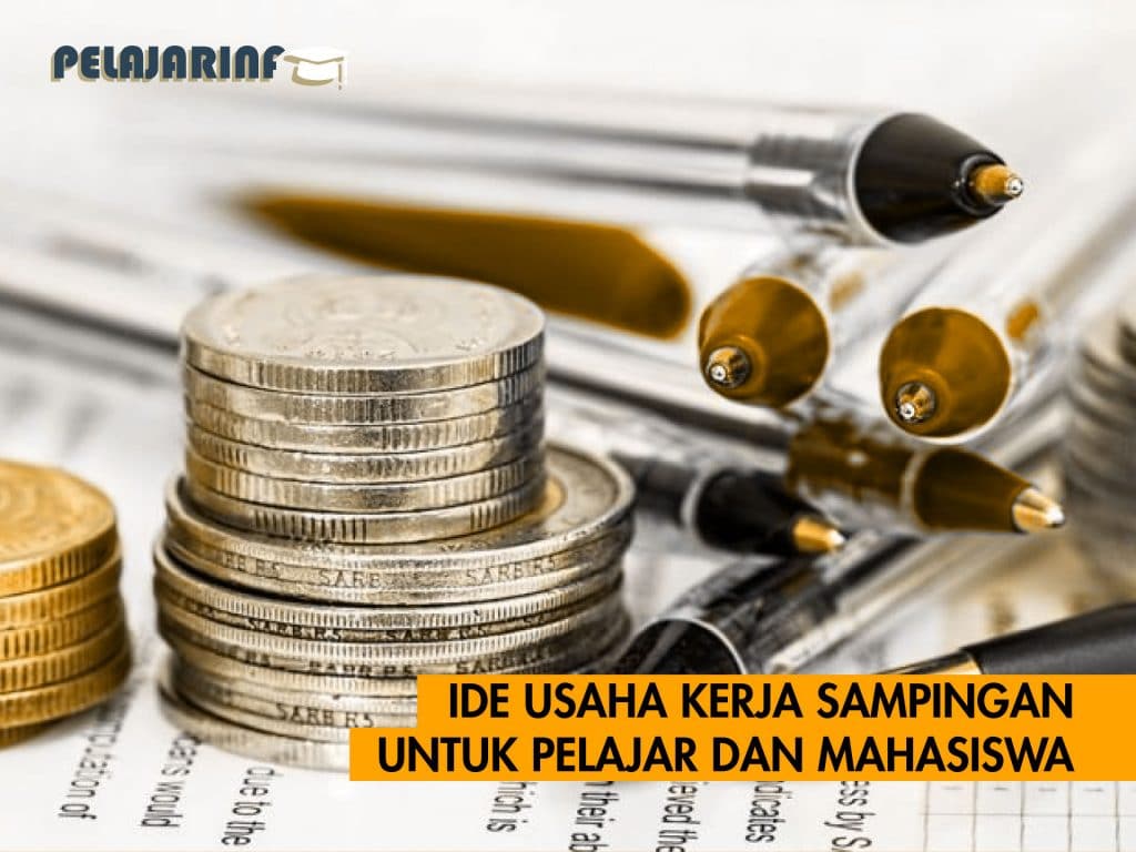 Ide Usaha Kerja Sampingan Untuk Pelajar dan Mahasiswa | Pelajar Info